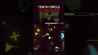 TENTH CIRCLE 100 EXTREME DEMON 🔥😈 geometrydashdemon gddp gd gdlevels [upl. by Ihab]