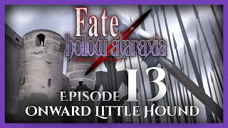 FateHollow Ataraxia Unspoiled Lets Play  Episode 13 Onward Little Hound [upl. by Neel505]