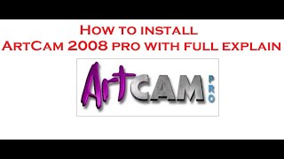 ARTCAM 2008 installation process with full explain [upl. by Noneek989]