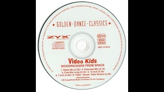 Video Kids  Woodpeckers From Space Radio Mix 1994 Euro House [upl. by Gerstein]