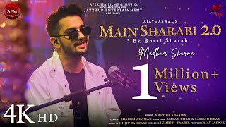 Main Sharabi 20  Ek Botal Sharab Official  Madhur Sharma  Abhijit Vaghani  Apeksha Music [upl. by Screens]