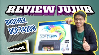 REVIEW JUJUR  PRINTER BROTHER DCPT420 W [upl. by Annabela]