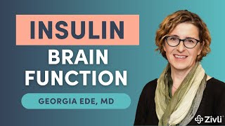 The Role of Insulin in Brain Function With Dr Georgia Ede Central Insulin Resistance Explained [upl. by Sanjay]