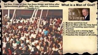 RW Schambach  What is a Man of God [upl. by Isayg]