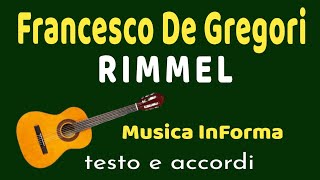 Francesco De Gregori  RIMMEL  accordi e testo [upl. by Oiziruam]