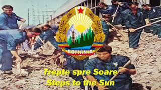 Trepte spre Soare  Steps to the Sun Romanian socialist song [upl. by Nevins781]