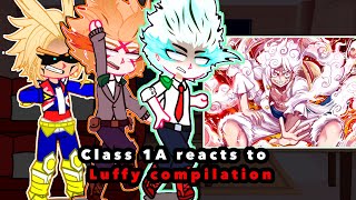 Gacha reactsMha reacts to Monkey D Luffy Compilation 13 [upl. by Nnalyrehs]