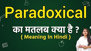 Paradoxical meaning in hindi  Paradoxical ka matlab kya hota hai  Word meaning [upl. by Ahsel557]