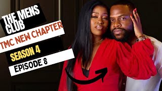 THE MEN’S CLUB TMC NEW CHAPTER SEASON 4 EPISODE 8 [upl. by Lemart]