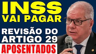 INSS VAI PAGAR A REVISÃO AUTOMÁTICA DO ARTIGO 29 A APOSENTADOS E PENSIONISTAS VEJA O PAGAMENTO [upl. by Oinotna398]