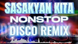 TUNOG KALYE  SASAKYAN KITA NONSTOP DISCO REMIX [upl. by Astrid]