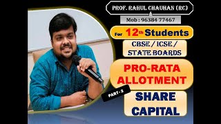 5 PRO RATA ALLOTMENT OF SHARES  PART  2  12th  CACS  CBSE  ICSE  ACCOUNTS KA MAHASHAY [upl. by Haldeman]