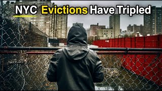 Evictions Have Tripled in NYC… Why [upl. by Cristal]