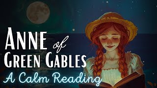 Anne of Green Gables  Full Audiobook  A Calm Reading of Anne of Green Gables [upl. by Yrocej264]