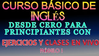 CURSO BÁSICO COMPLETO DE INGLÉS PARA PRINCIPIANTES [upl. by Yeleak141]