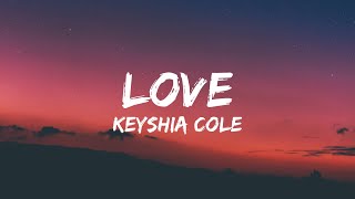 Keyshia Cole  Love Lyrics [upl. by Alrats]