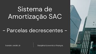 EcoFin04Aula2 Sistema de amortização SAC [upl. by Drolet]