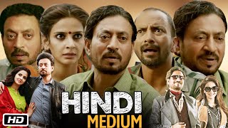 Hindi Medium Full HD Movie I Irrfan Khan I Saba Qamar I Deepak Dobriyal I Tillotama Shome Review [upl. by Grefe]