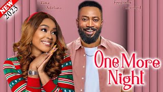 ONE MORE NIGHT 2023 New Movie  Frederick Leonard amp Tana Adelana Full Latest Nollywood Movie [upl. by Egiap]