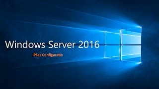 windows server 2016 IPsec Configuration [upl. by Romine]