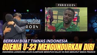 🔴GUENIA MUNDUR  Timnas U23 Lolos Ke Olimpiade Meskipun Kalah Vs Dari Irak [upl. by Shana]