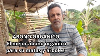 ABONO ORGÁNICO  Fertilizante orgánico para matas y árboles  Mi CAMBUCHE [upl. by Farnham]