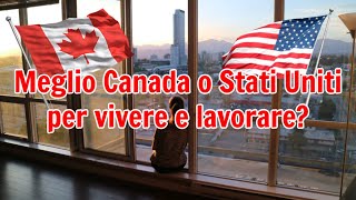 Meglio Canada o Stati Uniti  Lavoro  Visti  Sanità  Sicurezza [upl. by Ahsir654]