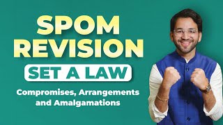 Compromise Arrangement and Amalgamation  SPOM Set A Law Revision CA Final by Shubham Singhal [upl. by Lenore]