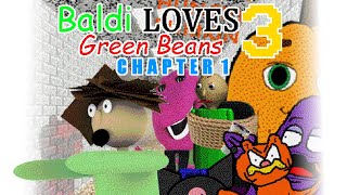 Baldi Is Stuck AGAIN  Baldi loves Green Beans 3 Chapter 1 [upl. by Hoenack]