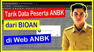 Tarik Data Peserta ANBK dari BIOAN di Web ANBK [upl. by Zeph807]