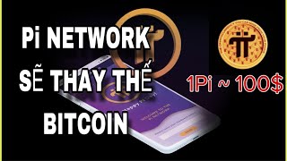 PI NETWORK SẼ THAY THẾ BITCOIN  Thông Tin Pi Network [upl. by Trovillion996]