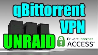 qBittorrent Safely with builtin VPN on Unraid [upl. by Meeks717]