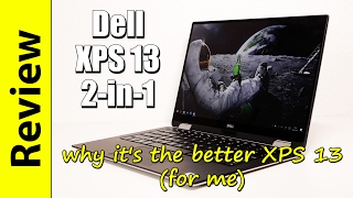 Dell XPS 13 2in1 indepth Review  why its the better XPS 13 for me [upl. by Aidne340]