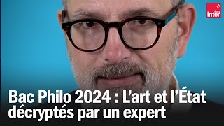 Bac Philo 2024  Lart et lÉtat décryptés par un expert [upl. by Akli]