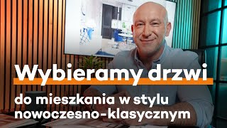 Drzwi do mieszkania w stylu nowoczesnym i klasycznym Wybieramy drzwi [upl. by Carlyle]