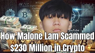 How Malone Lam Scammed 230 Million in Crypto – Shocking Truth Revealed cryptoscams trending [upl. by Heyra856]