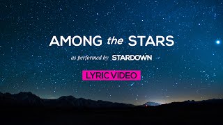 Stardown  Among the Stars LYRIC VIDEO [upl. by Nilekcaj]