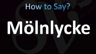 How to Pronounce Molnlycke CORRECTLY [upl. by Ocir]