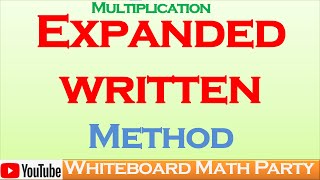 Multiplication Expanded written method 2 amp 3 digits by 1 digit numbers [upl. by Ahsened]