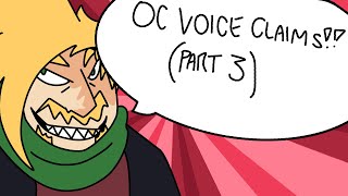 OC Voice Claims Part 3 [upl. by Ernestine498]