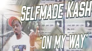 Selfmade Kash  OMW 💳 Sugafree remake 🔥🔥🐐 [upl. by Way]