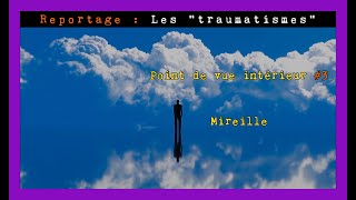 quotLa Résilience chaque jourquot  AbusMortMaltraitance les « traumatismes » PVI 3  Mireille👂🇫🇷 [upl. by Arhsub53]