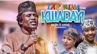 KWADAYI NAZIRU SARKIN WAKA LABARINA  labarina [upl. by Uhile478]