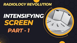 Intensifying Screen  Part  1  Introduction Fully explained radiologyrevolution radiology [upl. by Chiaki]