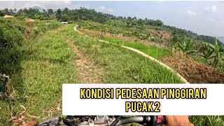 suasana dan kondisi jalur pedesaan pinggiran Pucak 2 [upl. by Kcirde]