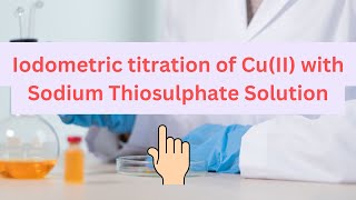 Iodometric Titration of CuII  ions against 001M Sodium Thiosulphate Solution [upl. by Arretal385]