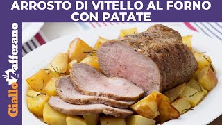 ARROSTO DI VITELLO AL FORNO CON PATATE [upl. by Hakan]