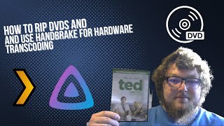 How To Rip DVDs With MakeMKV and Use Handbrake For Hardware Transcoding [upl. by Jemma]