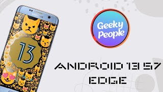 PIXEL EXPERIENCE ANDROID 13 ON SAMSUNG S7 EDGE [upl. by Bound103]