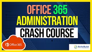 Office 365 amp Microsoft 365 Administration Crash Course  Preparation for IT Support Jobs [upl. by Leverett424]